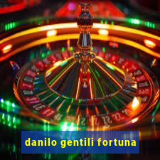 danilo gentili fortuna